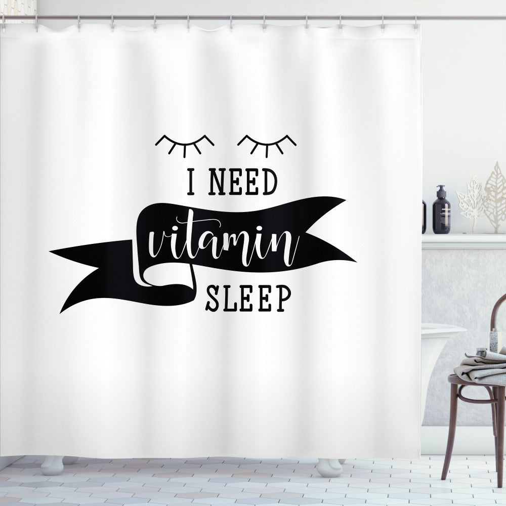 Black and White Saying: Vitamin Sleep - Enhancing Your Sleep Experience with our Shower Curtain