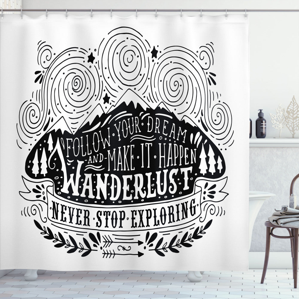 Chase Your Wanderlust Dreams with Saying White and Black Shower Curtains